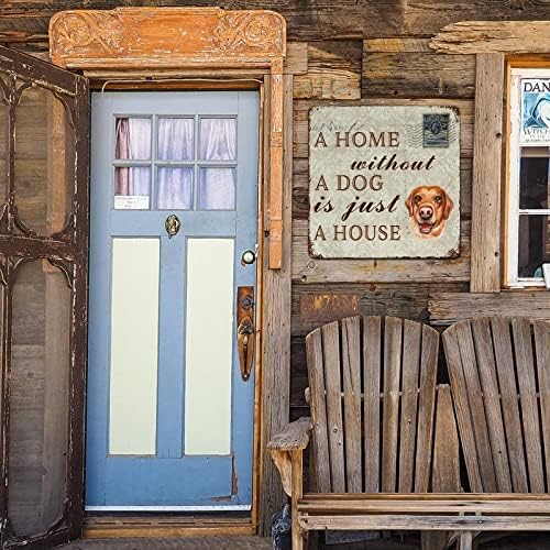 Забавна Метални Табели с Куче, Къща Без Куче-това е просто Къща, Голдън Ретривър, Сладко Кученце, Метална Табела, Плакат, Селски Куче, Стенно Художествено Украса за г
